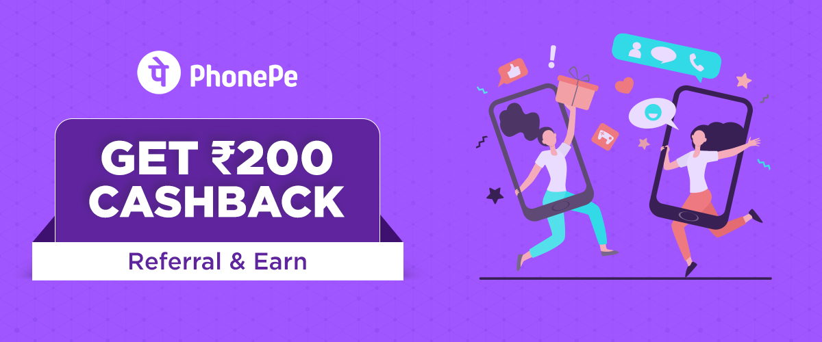 Phonepe Refer and Earn Get flat Rs.100 to Rs.1000 with Phonepe Referral Code